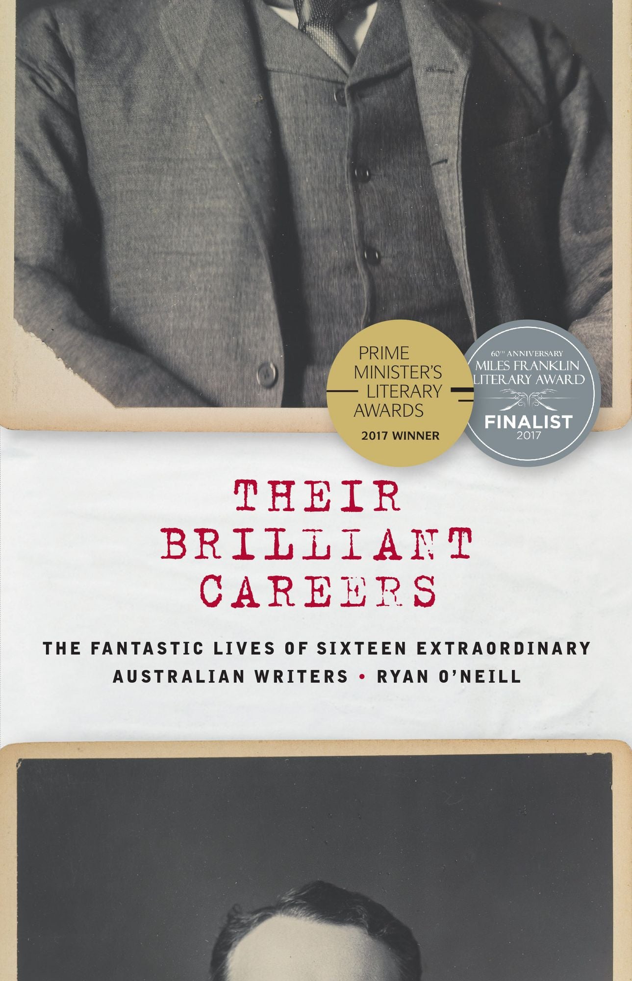 Their Brilliant Careers: The Fantastic Lives of Sixteen Extraordinary Australian Writers
