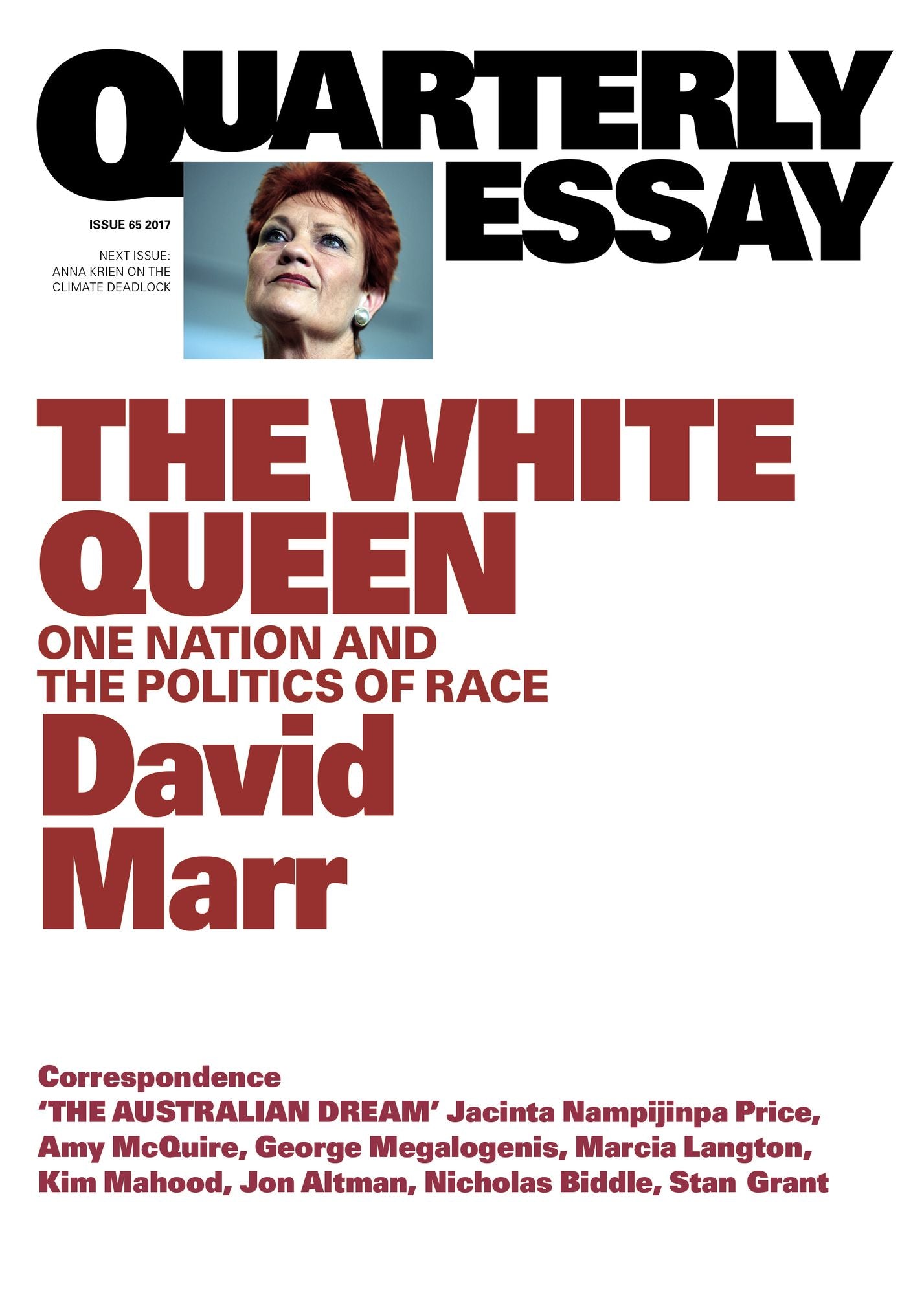 Quarterly Essay 65 The White Queen: One Nation and the Politics of Race