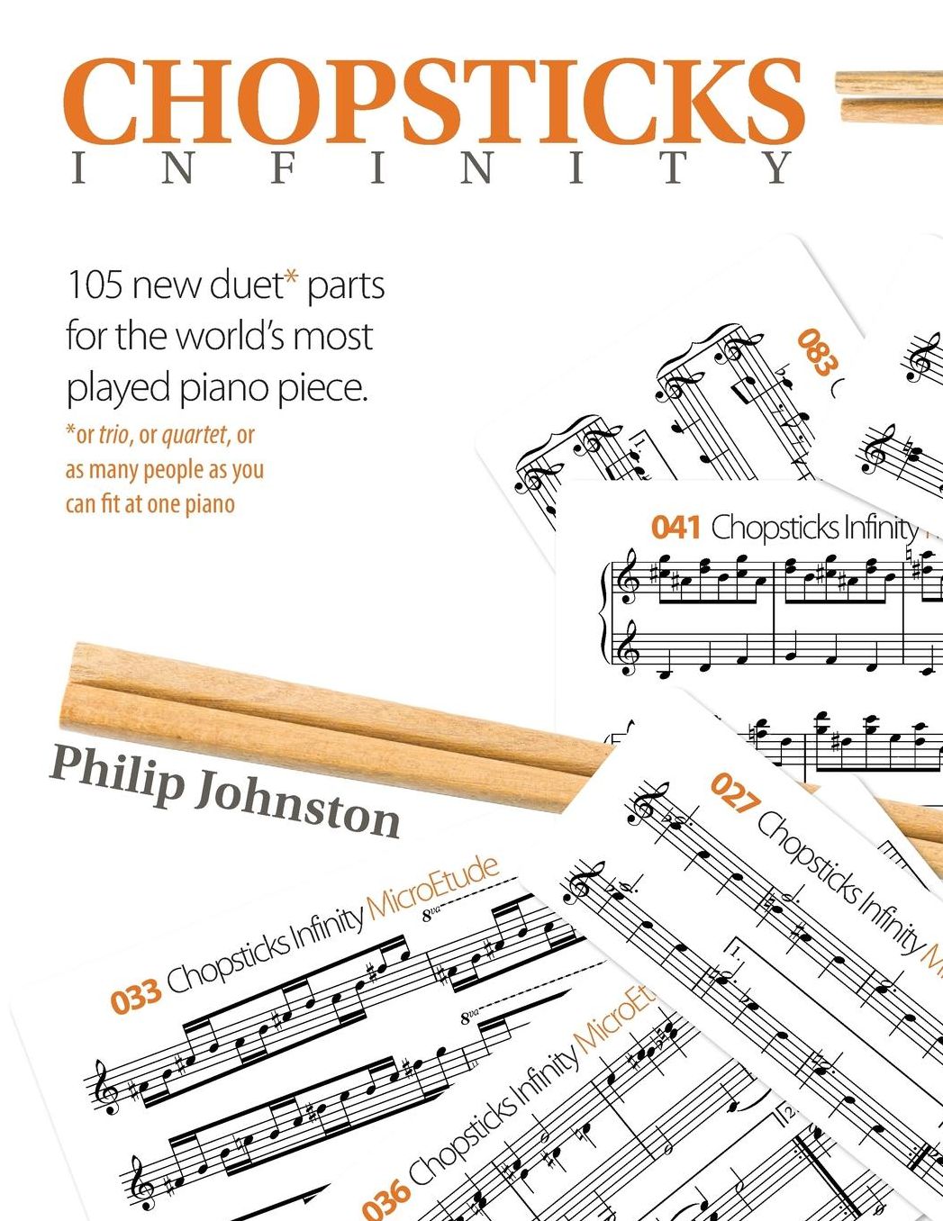 Chopsticks Infinity: 105 new duet parts for the world's most played piano piece.