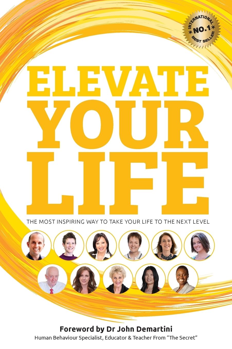 Elevate Your Life: The most inspiring way to take your life to the next level