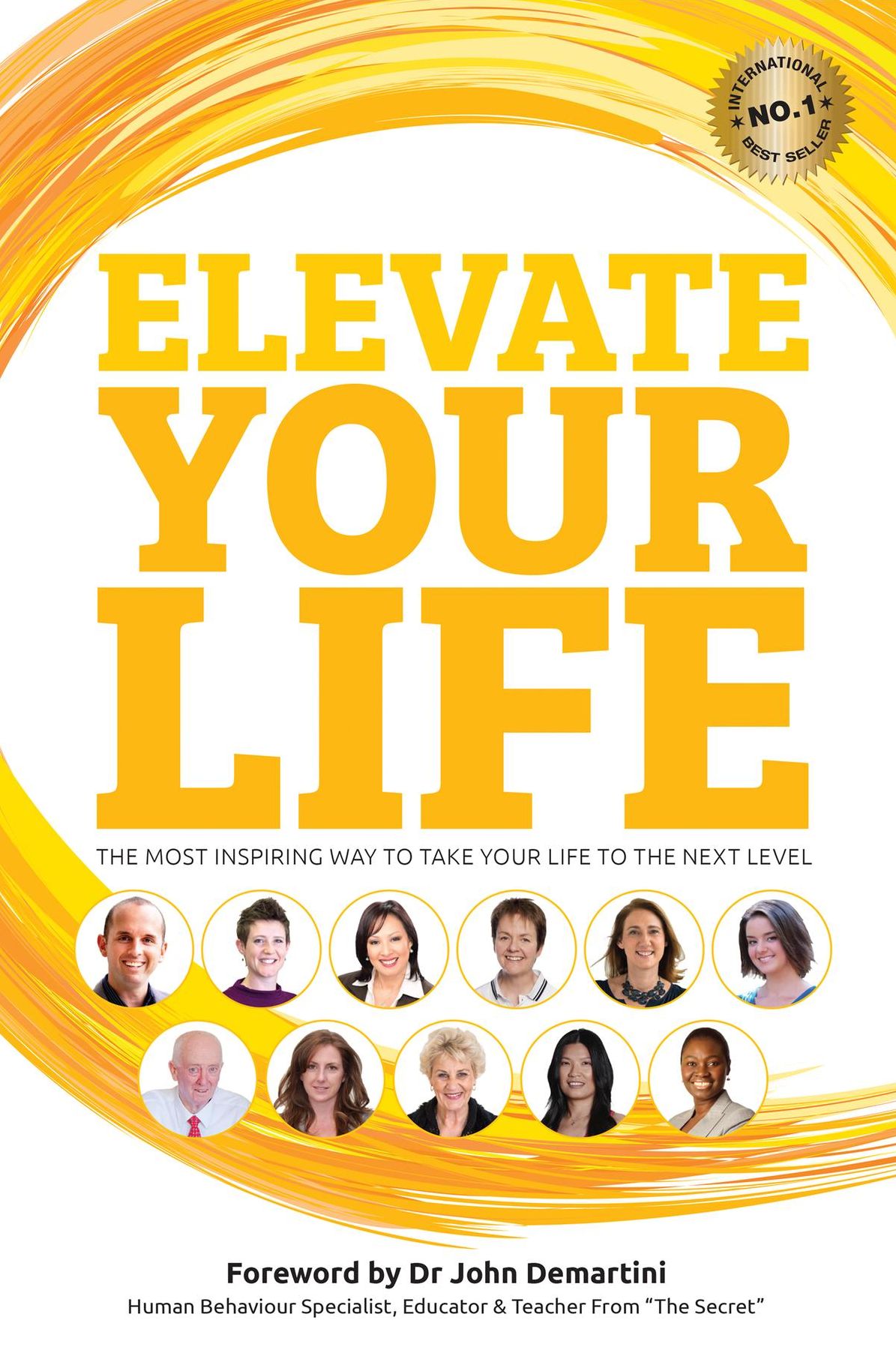 Elevate Your Life: The most inspiring way to take your life to the next level