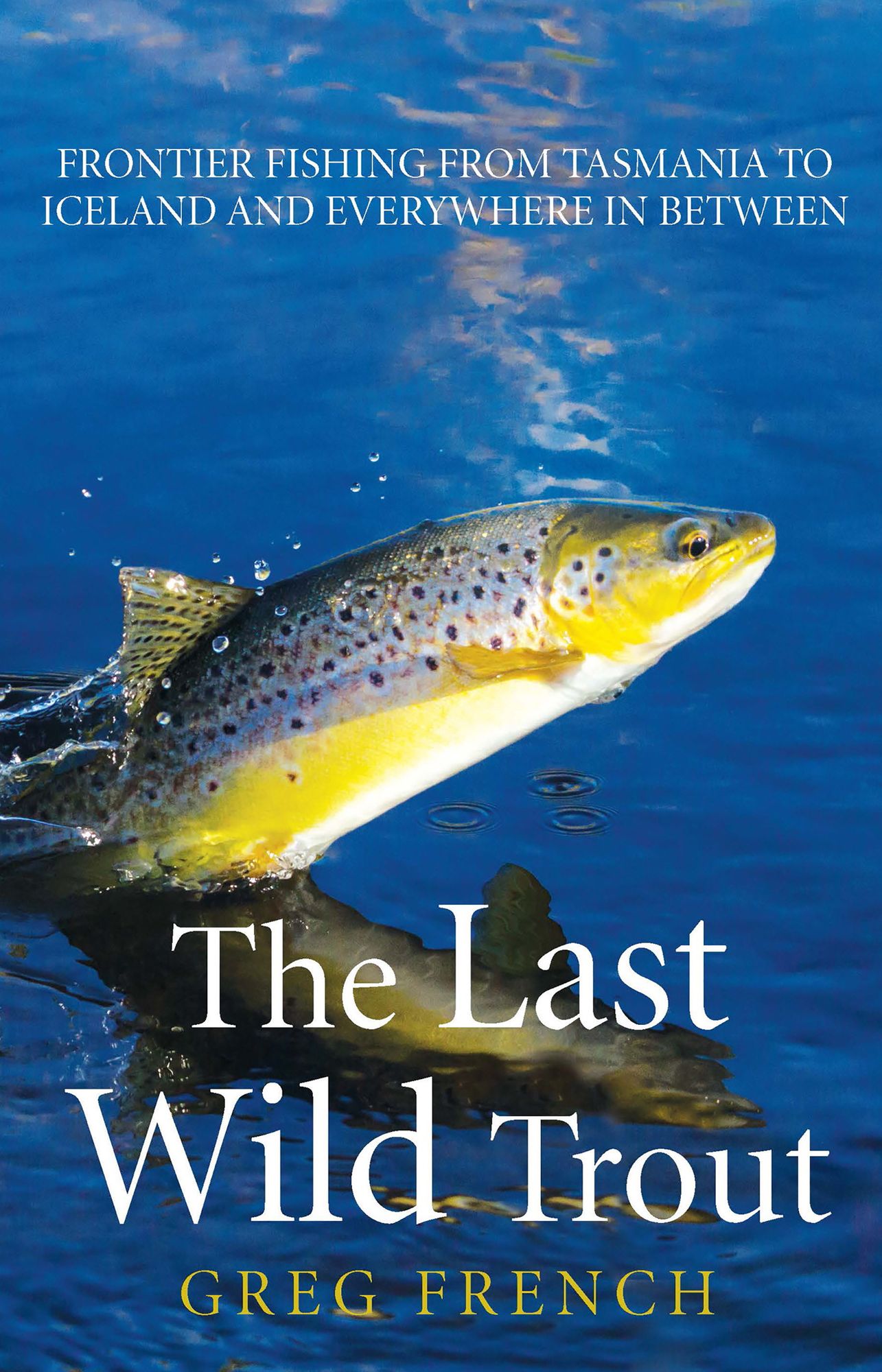The Last Wild Trout