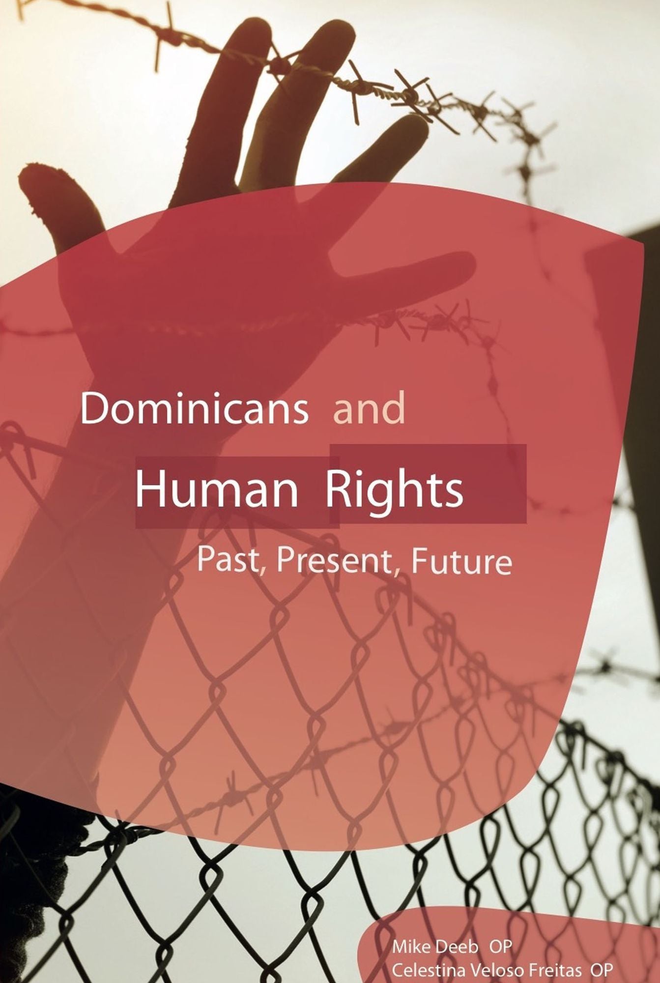 Dominicans and Human Rights: Past, Present, Future
