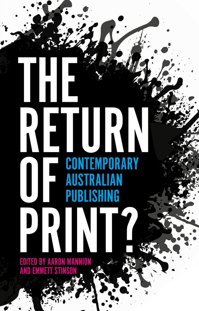 The Return of Print?: Contemporary Australian Publishing
