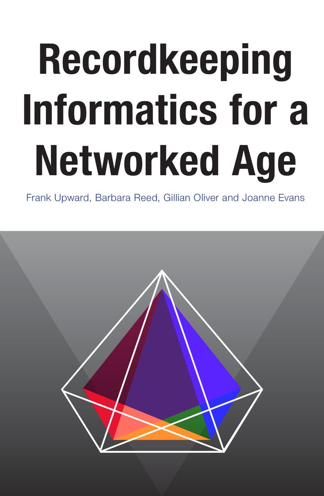 Recordkeeping Informatics for a Networked Age