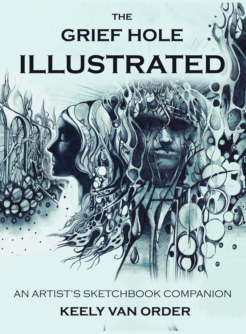 The Grief Hole Illustrated: An Artist's Sketchbook Companion to Kaaron Warren's Supernatural Thriller