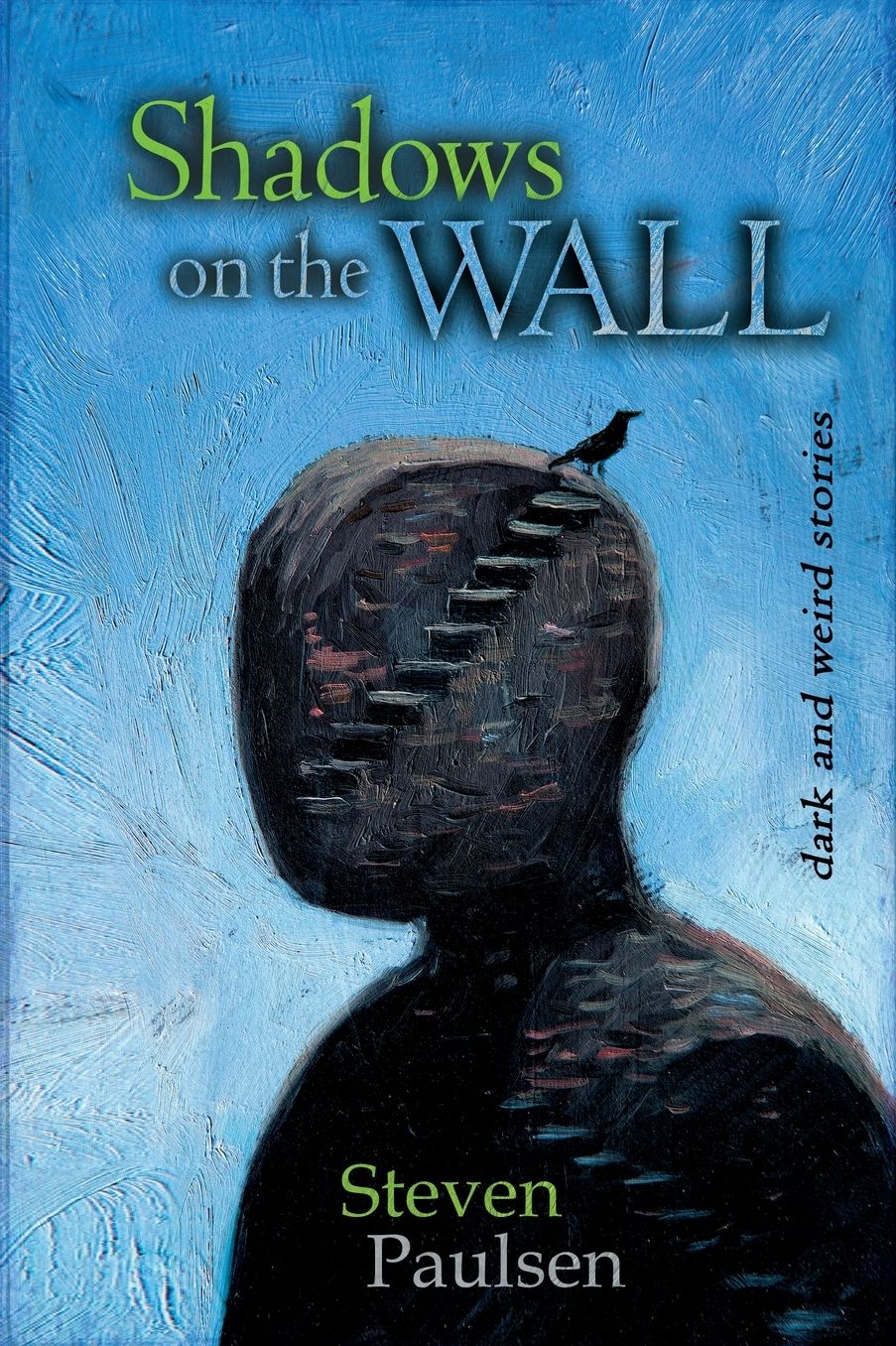 Shadows on the Wall: Weird Tales of Science Fiction, Fantasy, and the Supernatural