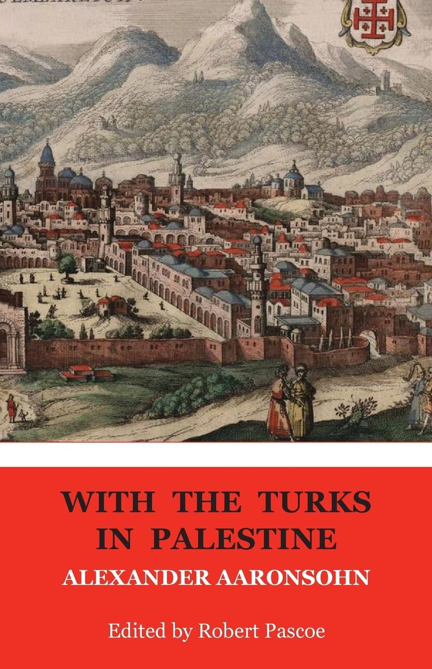 WITH THE TURKS IN PALESTINE