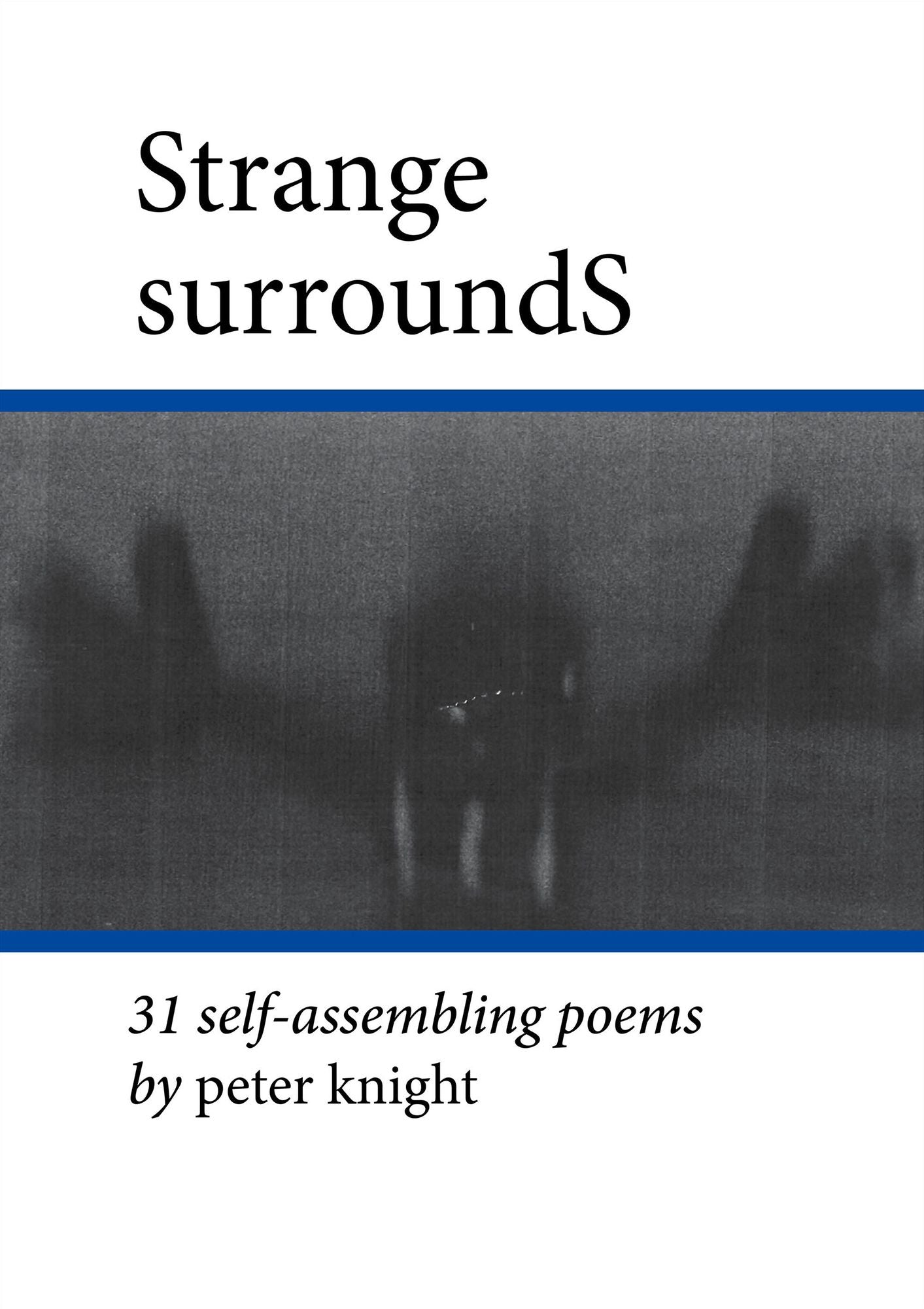 Strange SurroundS: 31 Self-Assembling Poems