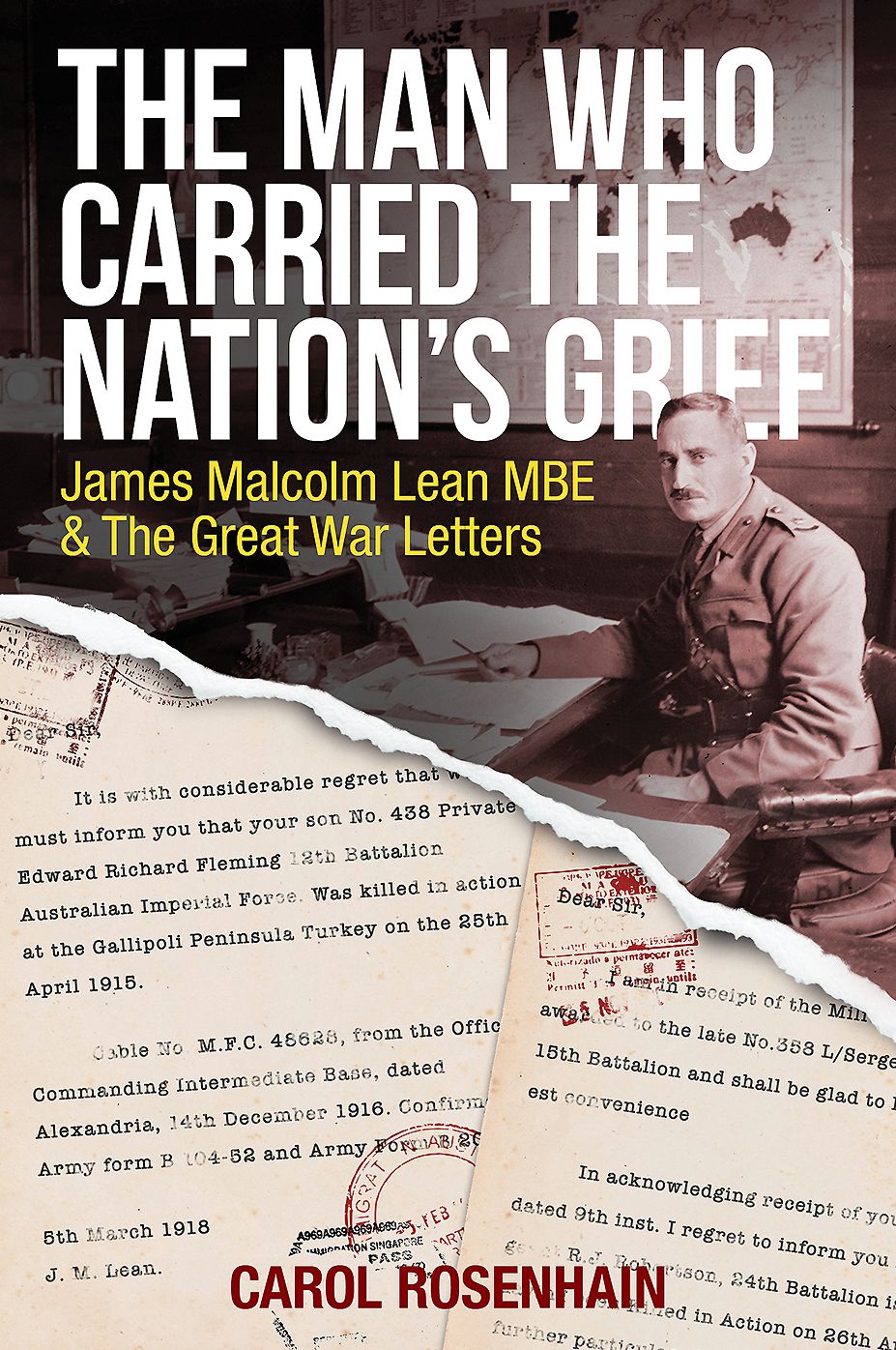 The Man Who Carried the Nation's Grief: James Malcolm Lean MBE & The Great War Letters