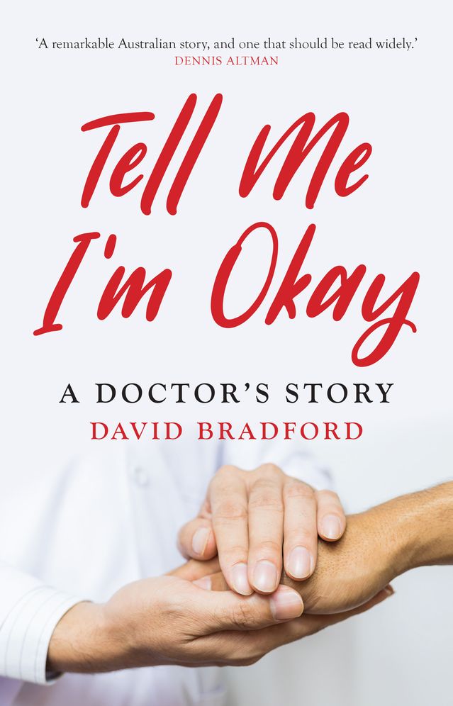Tell Me I'm Okay: A Doctor's Story
