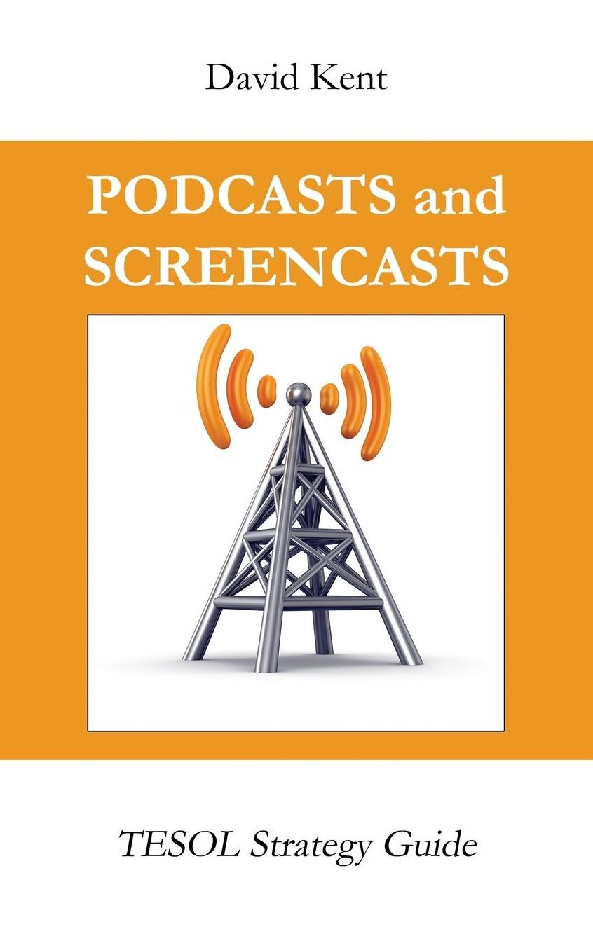 Podcasts and Screencasts: TESOL Strategy Guide