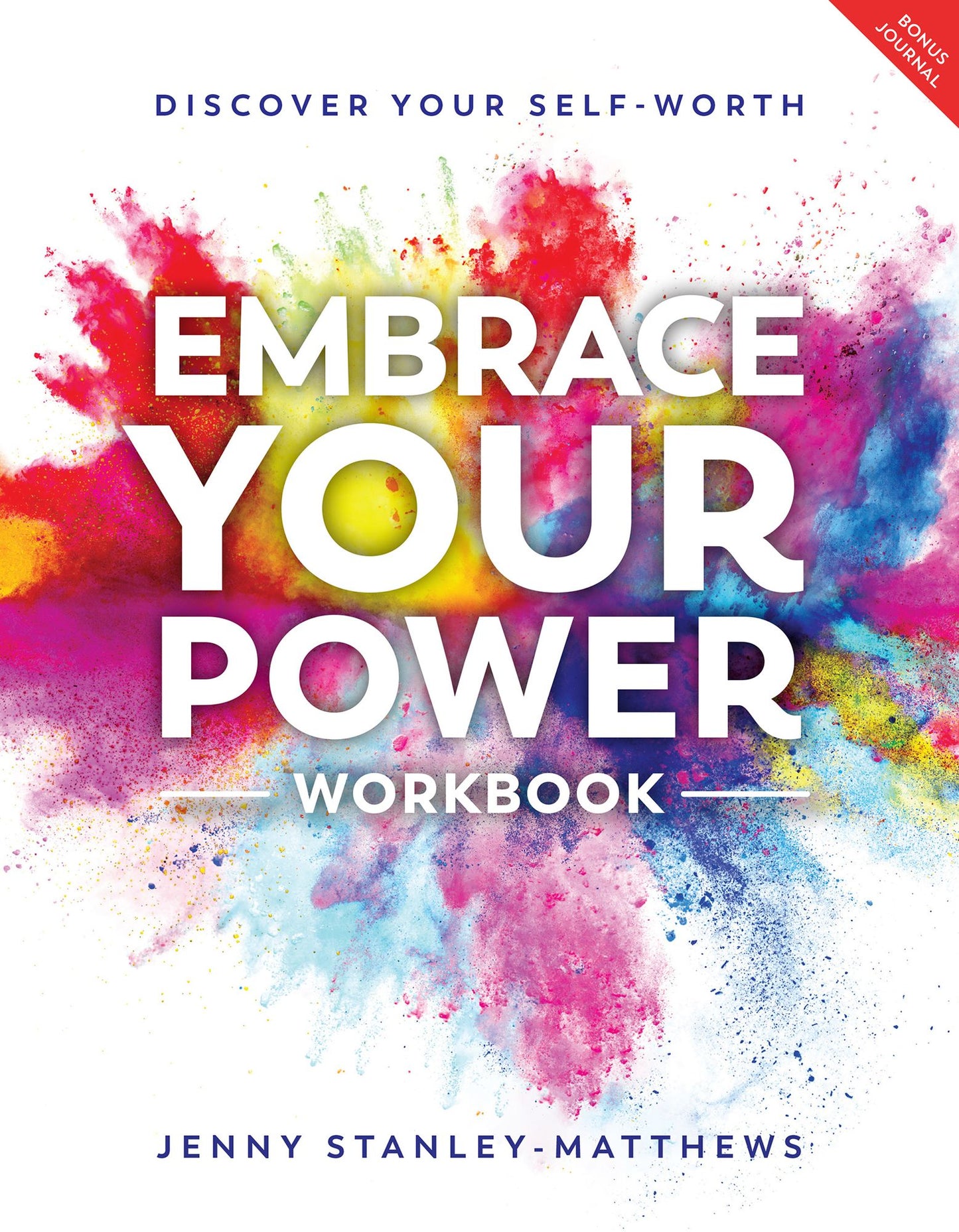 Embrace Your Power Workbook: Discover your self-worth