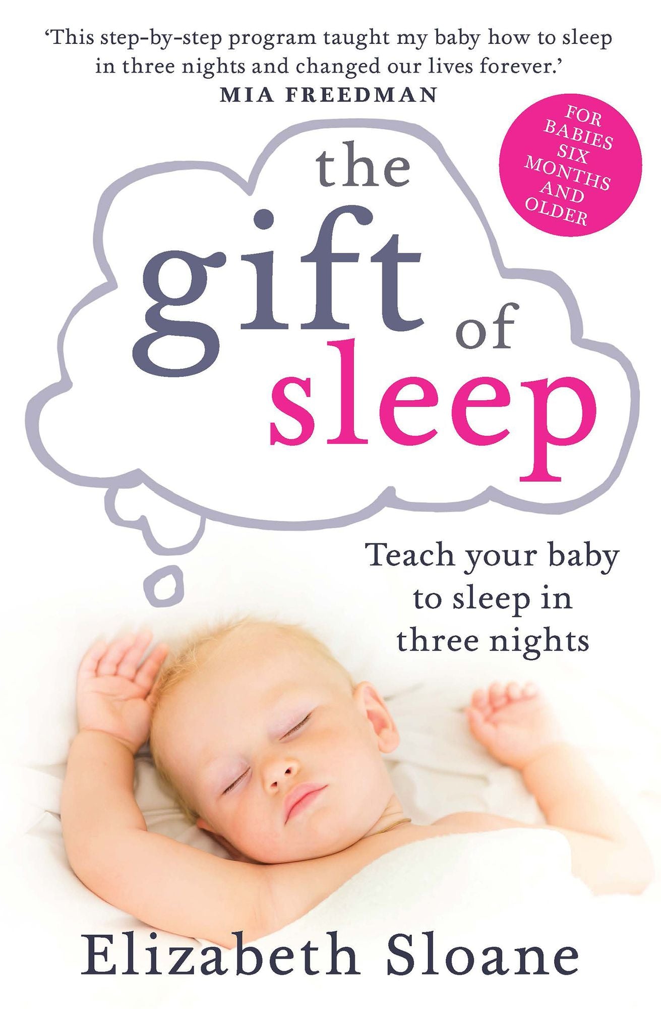 The Gift of Sleep: Teach Your Baby to Sleep in Three Nights