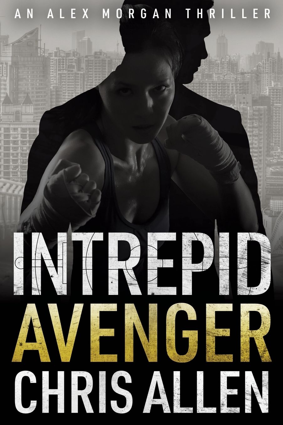 Avenger: The Alex Morgan Interpol Spy Thriller Series (Intrepid 3)
