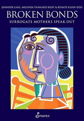 Broken Bonds: Surrogate Mothers Speak Out