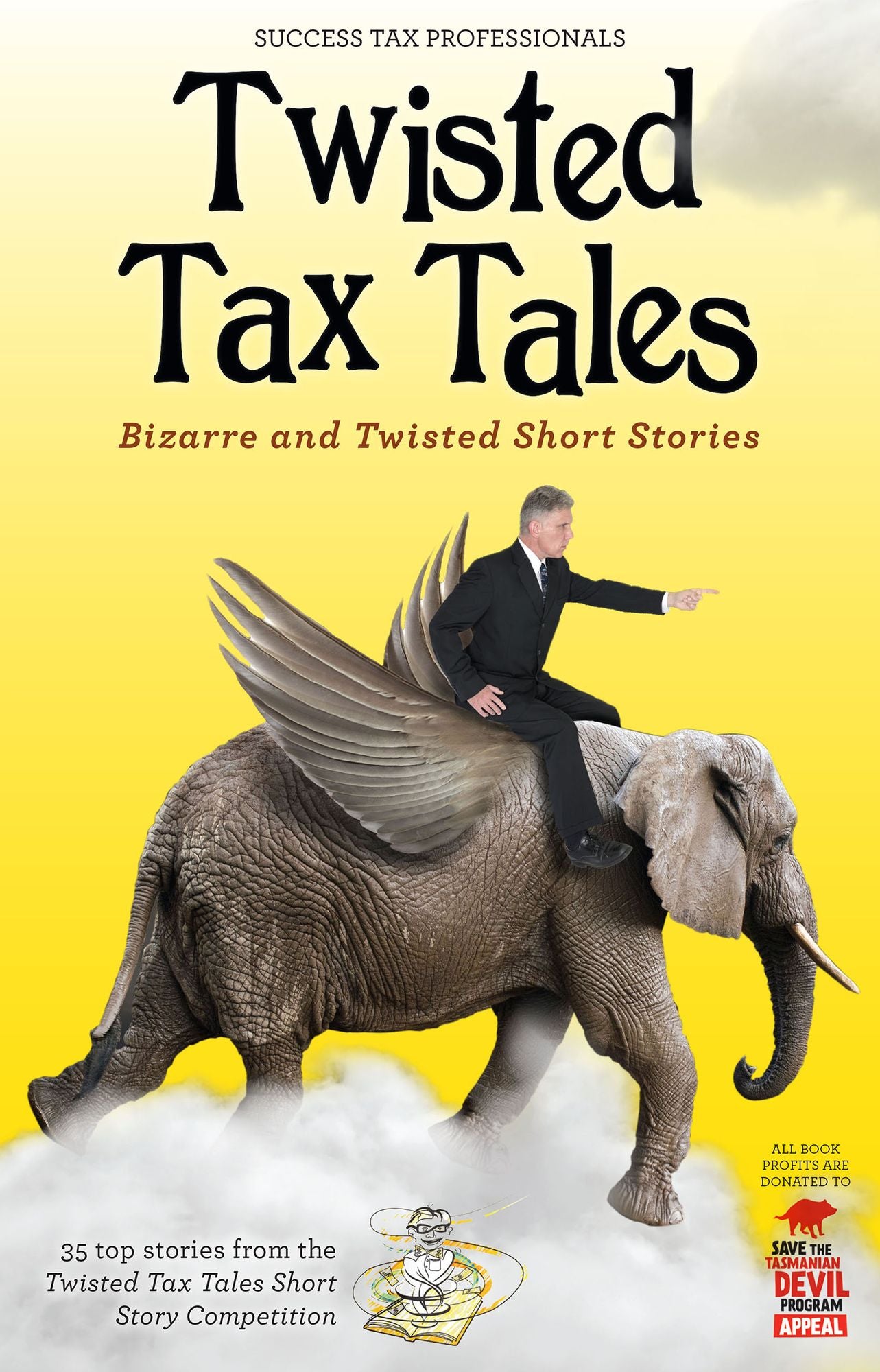 Twisted Tax Tales: Bizarre and Twisted Short Stories