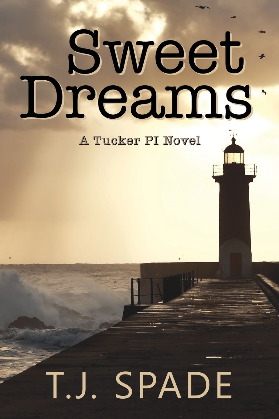 Sweet Dreams: A Tucker PI novel