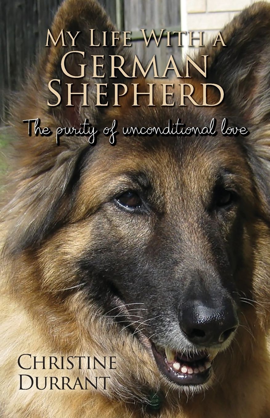 My Life With A German Shepherd: The Purity Of Unconditional Love