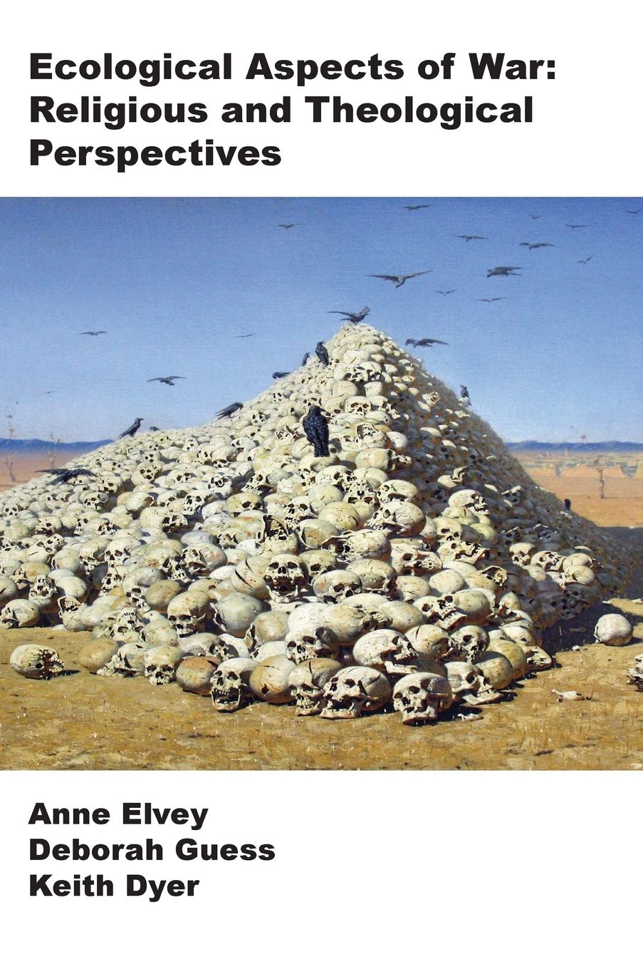 Ecological Aspects of War: Religious and Theological Perspectives
