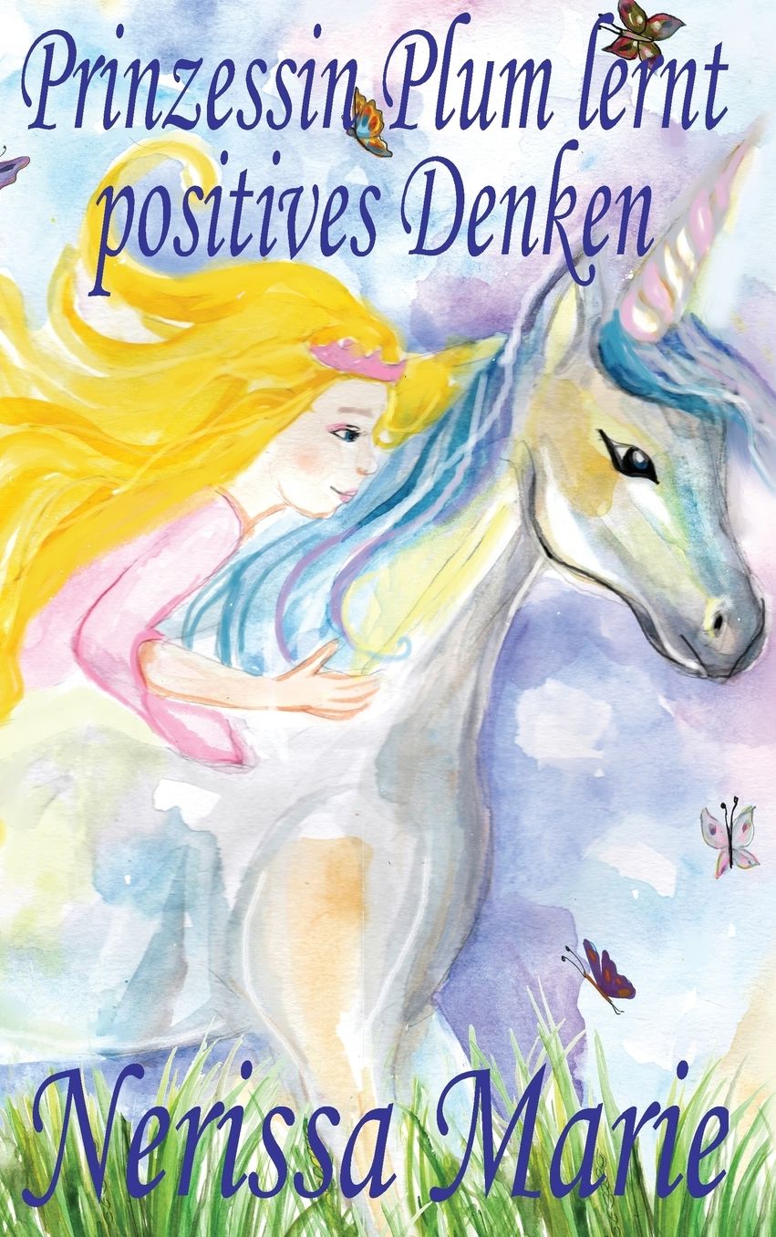 Prinzessin Plum lernt positives Denken (kurze moralische Geschichten für Kinder, kinderbücher, kindergeschichten, jugendbücher, deutsch kinder buch, bilderbuch, grundschüler, babybuch, kinderbücher)
