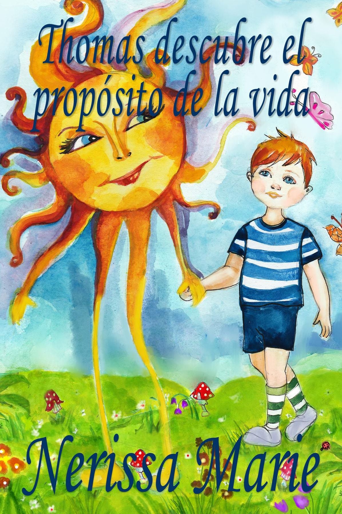 Thomas descubre el propósito de la vida (libro de niños sobre el propósito de la vida, cuentos infantiles, libros infantiles, libros para los niños, libros para niños, bebes, libros infantiles, bebes): (libro de niños sobre el propósito de la vida, cuento