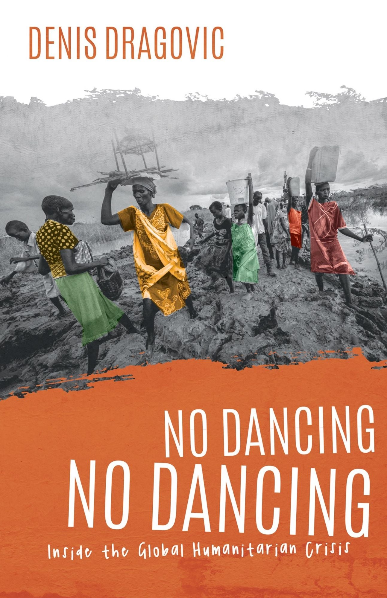 No Dancing, No Dancing: Inside the Global Humanitarian Crisis