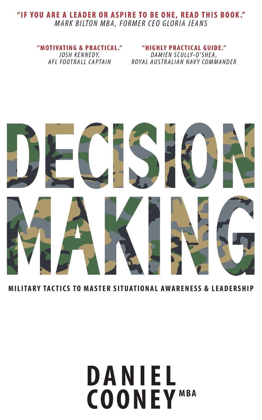 Decision Making: Military Tactics to Master Situational Awareness & Leadership