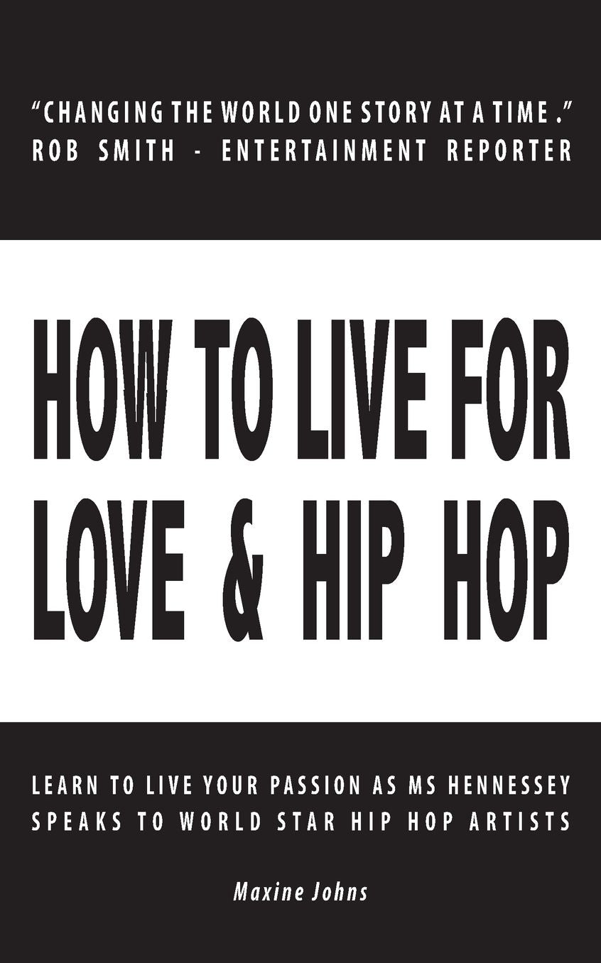 How to Live for Love & Hip Hop: Learn to Live Your Passion as Ms. Hennessey speaks to World Star Hip Hop Artists