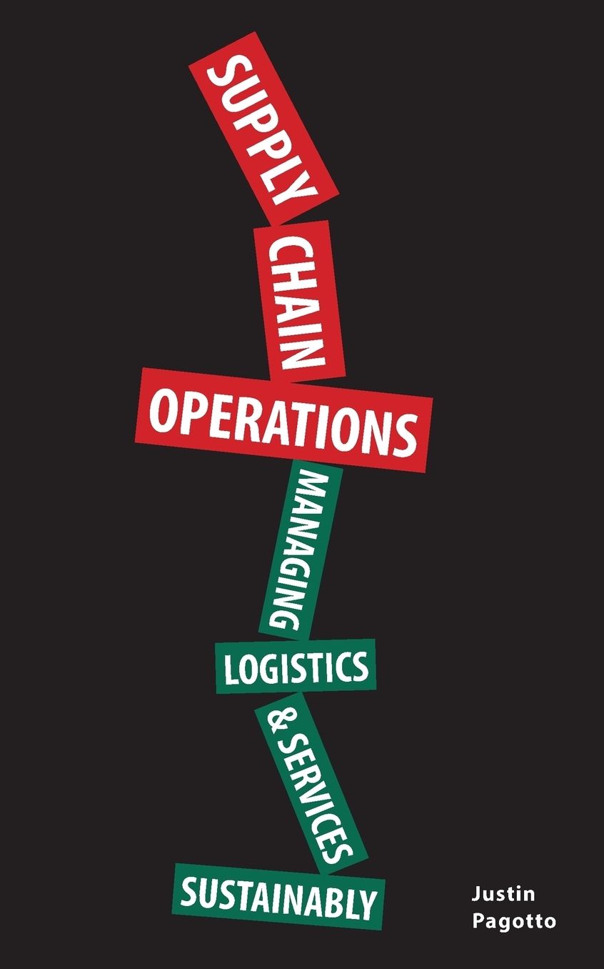 Supply Chain Operations: Managing Supply Chain Logistics & Supply Chain Services Sustainably
