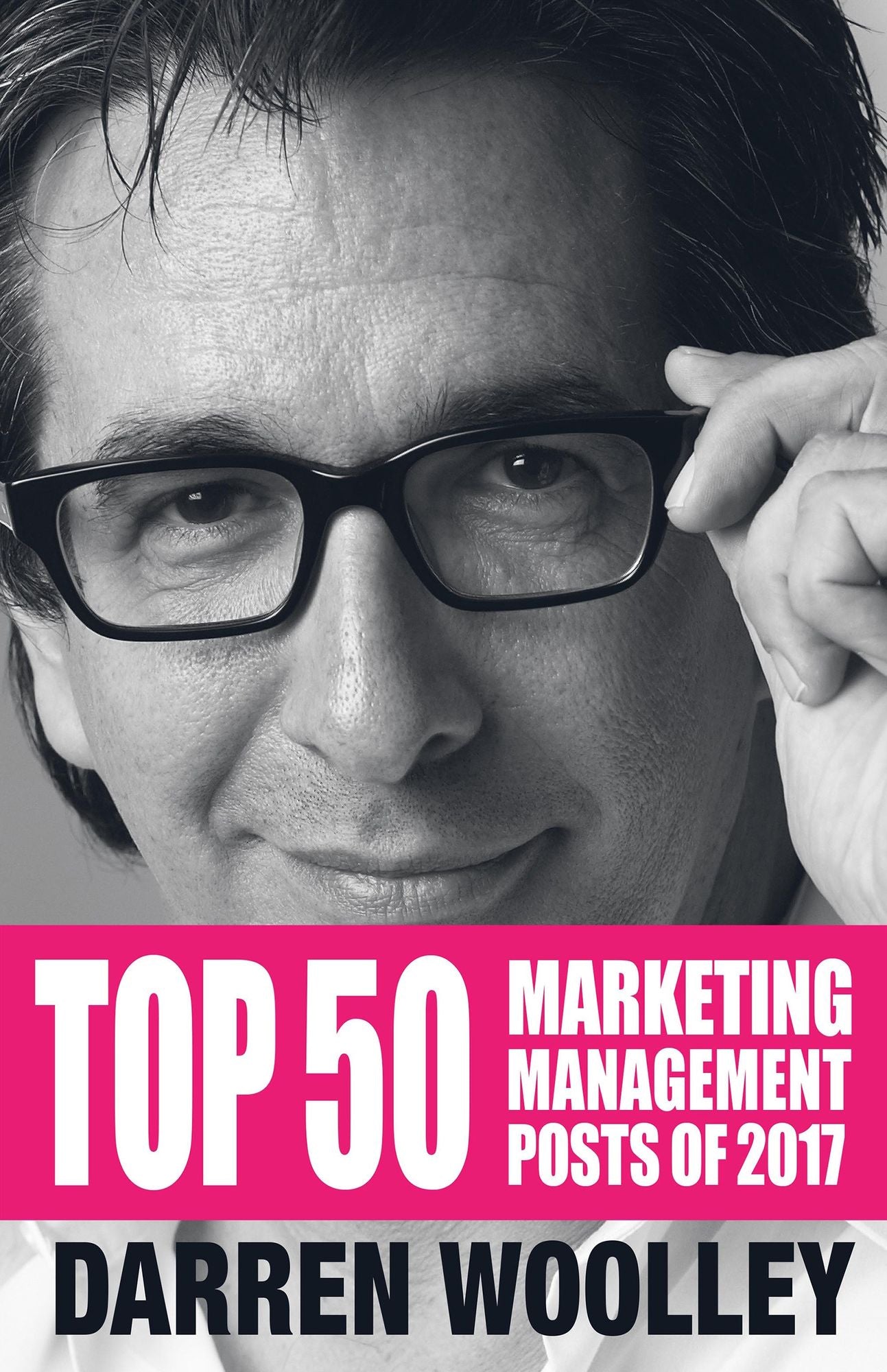 Top 50 Marketing Management Posts of 2017: The Marketing Management Book of the Year