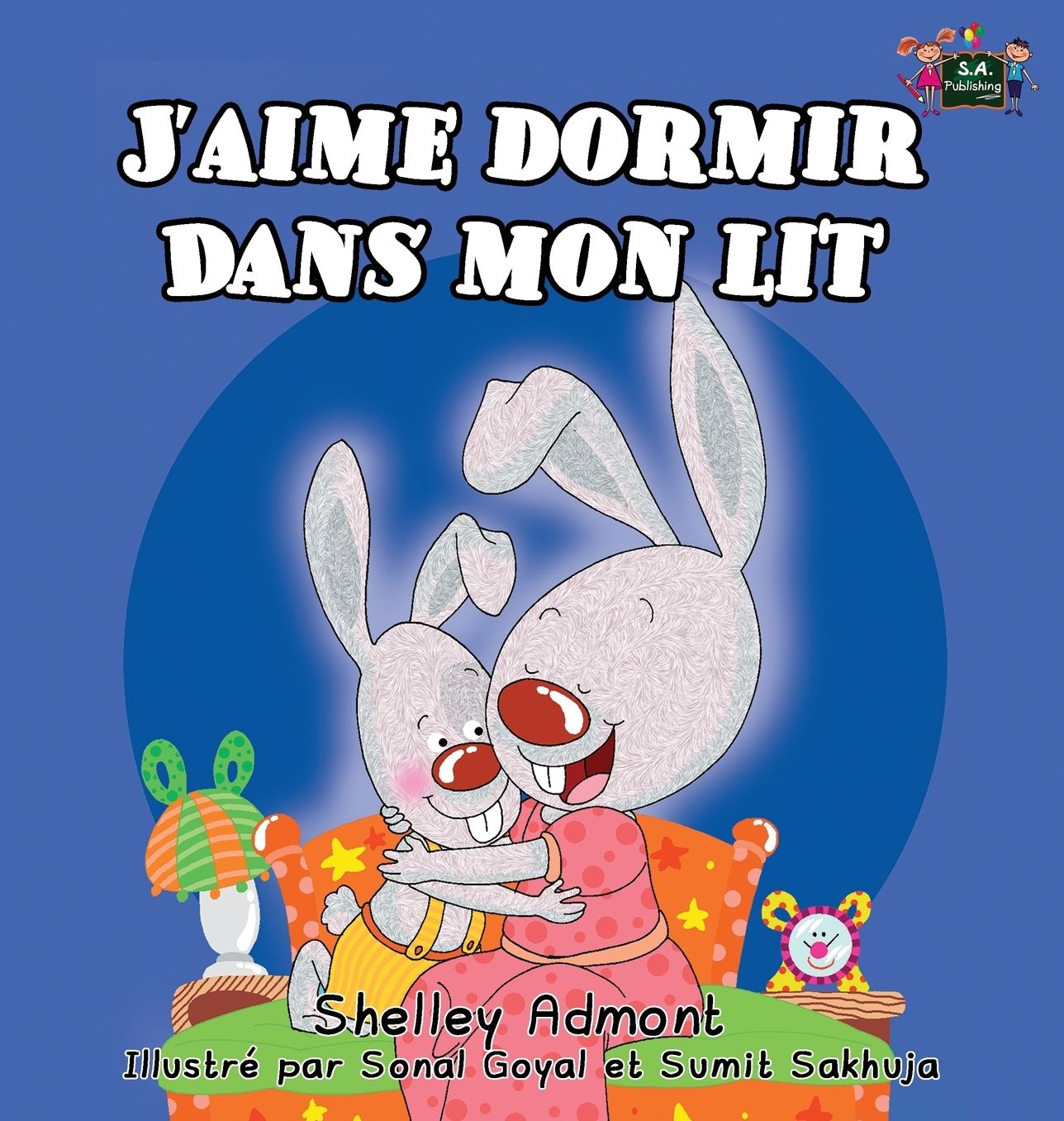 J'aime dormir dans mon lit: I Love to Sleep in My Own Bed (French Edition)