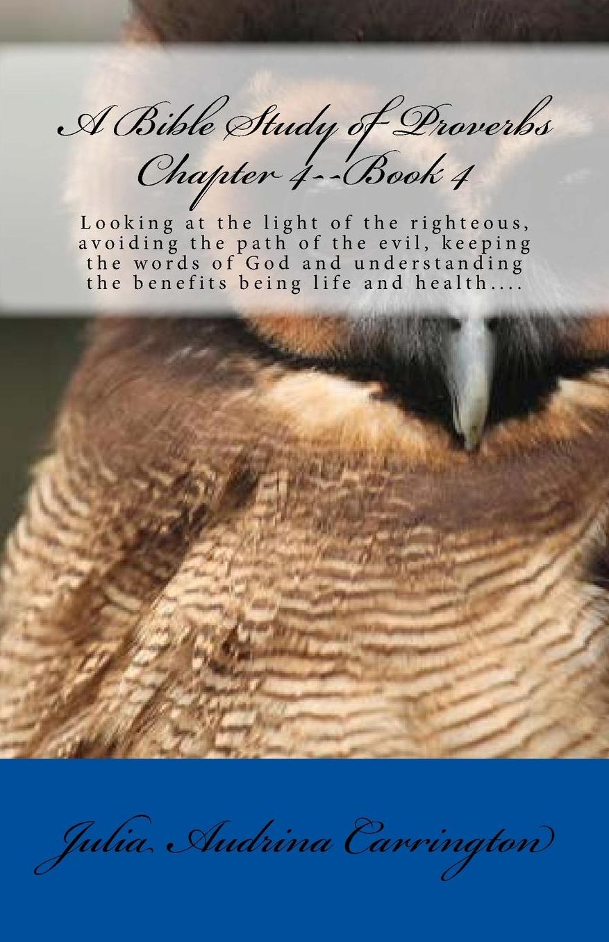 A Bible Study of Proverbs Chapter 4--Book 4