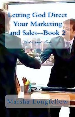 Letting God Direct Your Marketing and Sales--Book 2