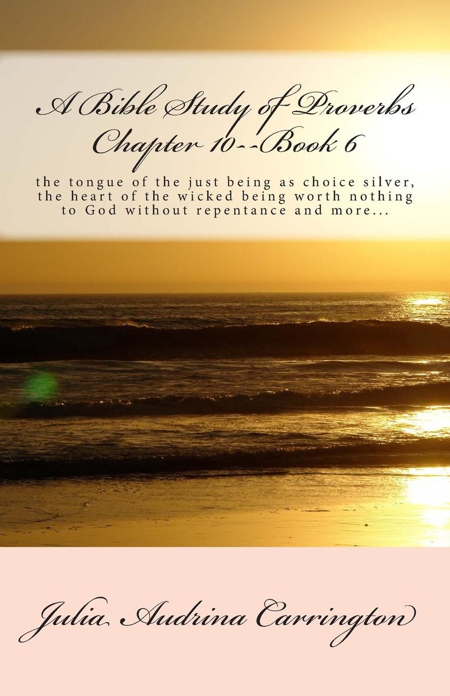 A Bible Study of Proverbs Chapter 10--Book 6