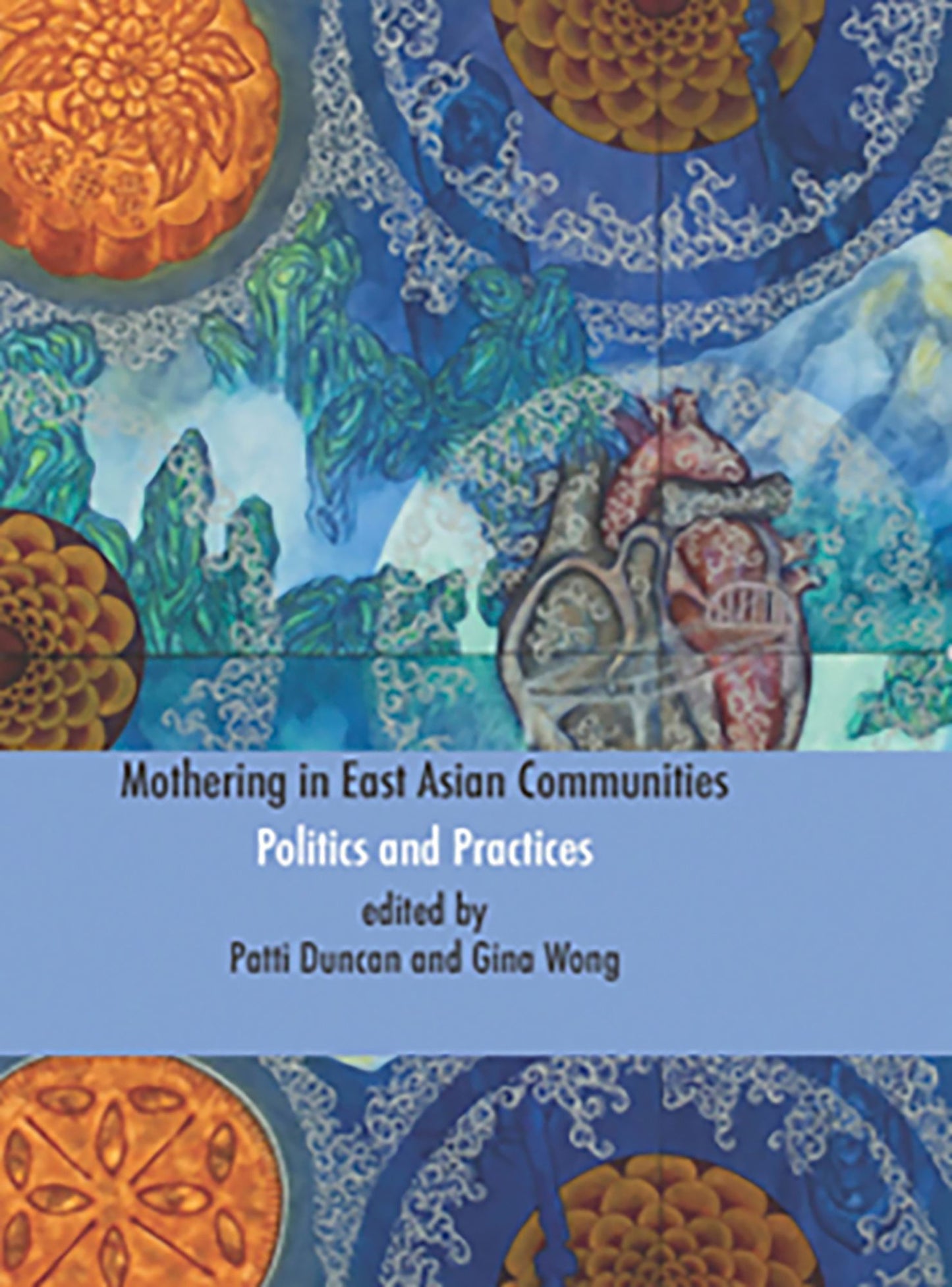 Mothering in East Asian Communities: Politics and Practices