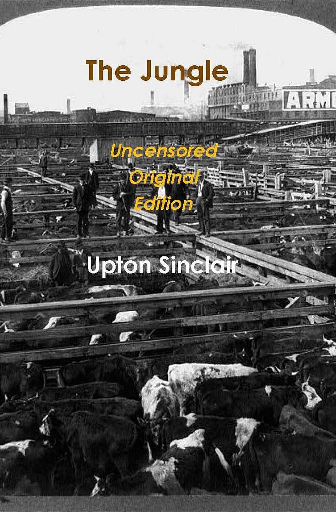 The Jungle: The Uncensored Original Edition