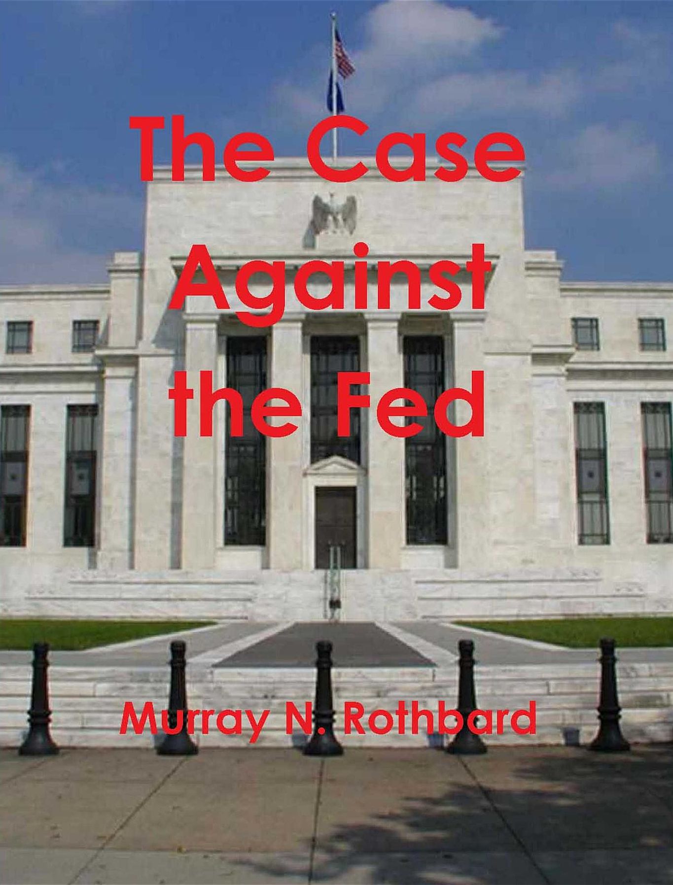 The Case Against the Fed