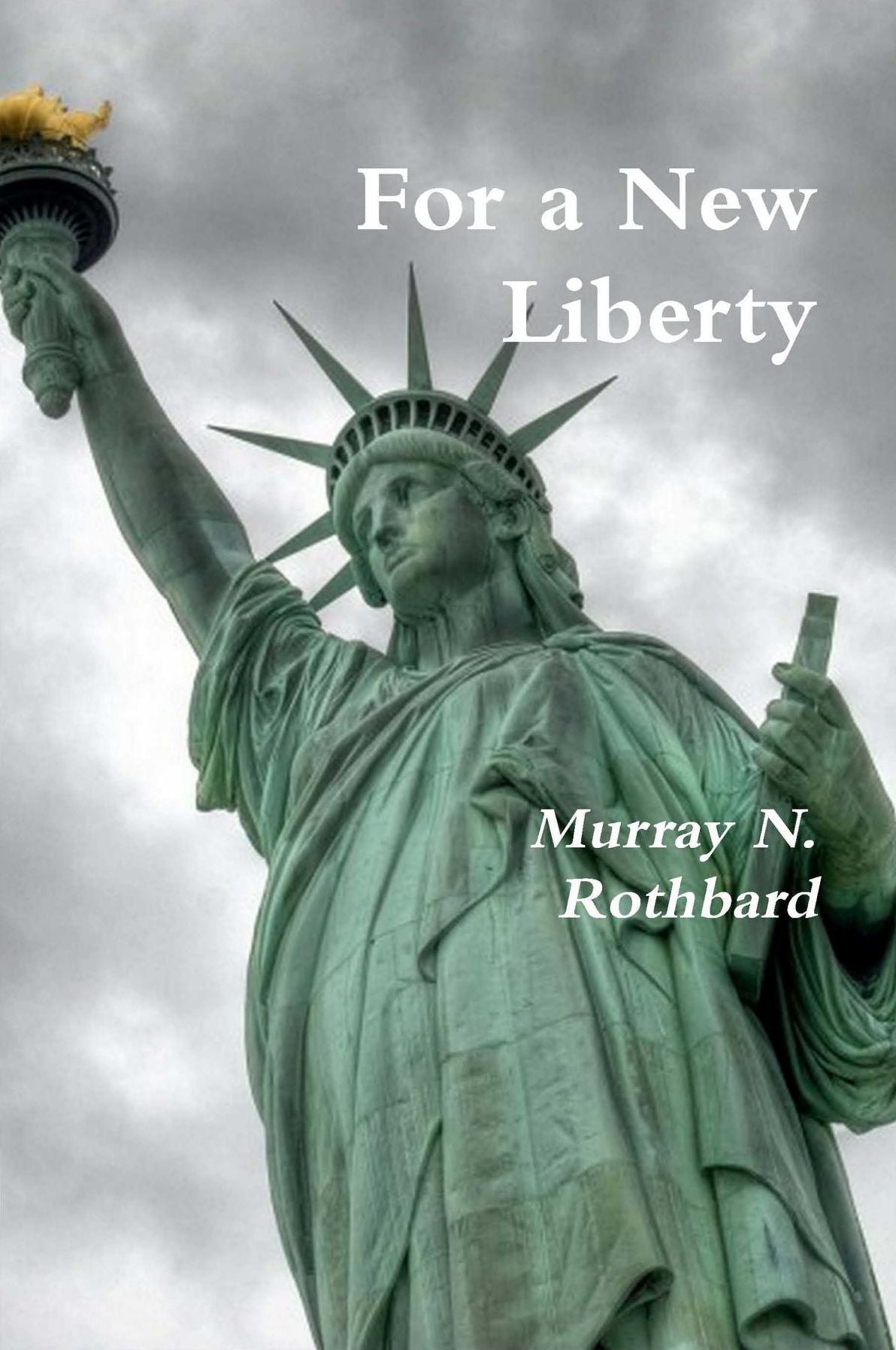 For a New Liberty: The Libertarian Manifesto