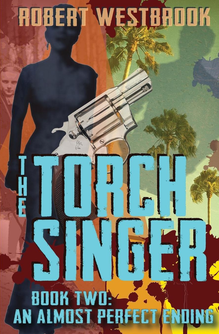 The Torch Singer, Book Two: An Almost Perfect Ending