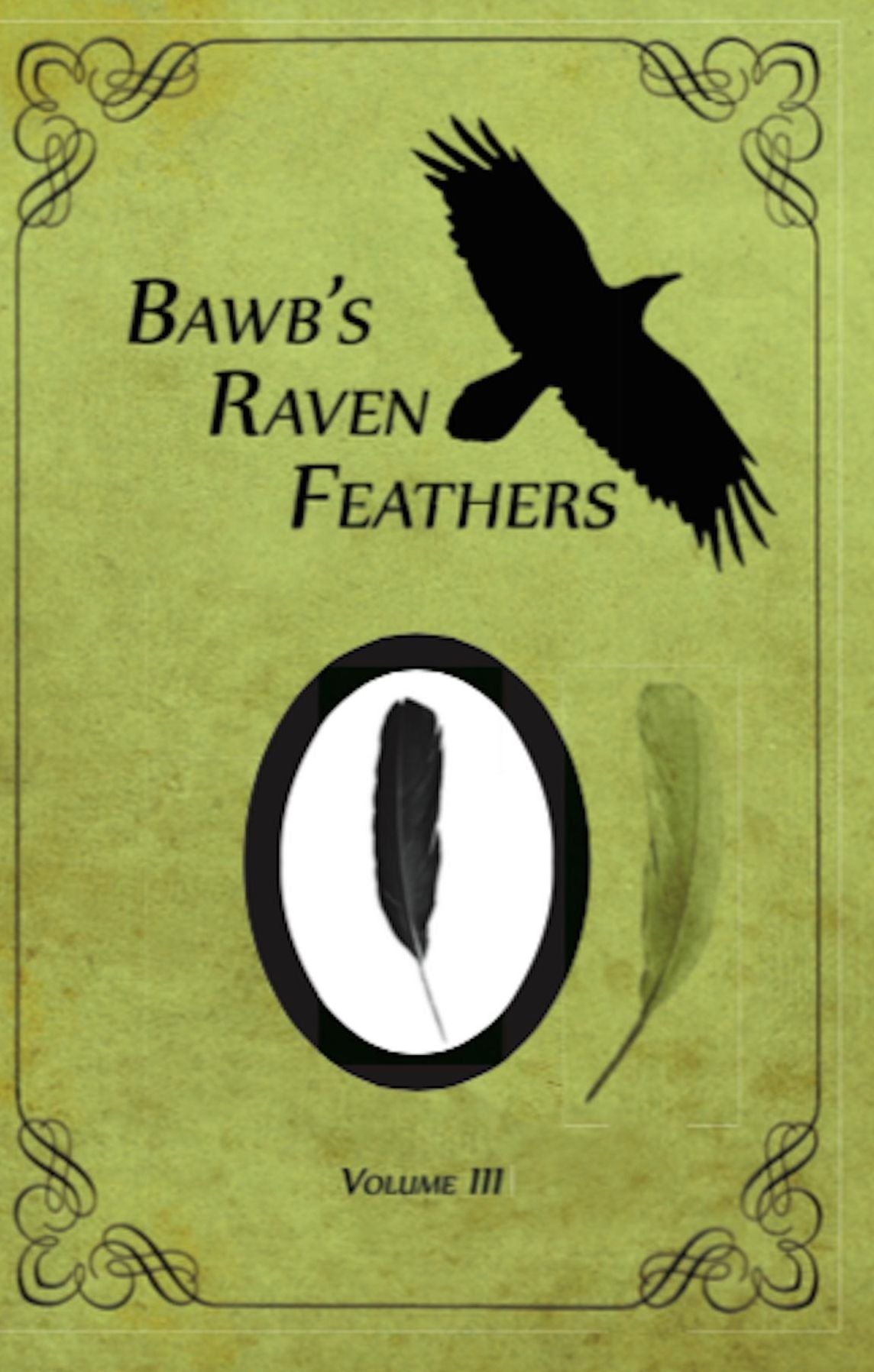BawB's Raven Feathers Volume III: Reflections on the simple things in life