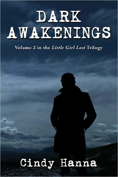Dark Awakenings: Volume 2 in the Little Girl Lost Trilogy