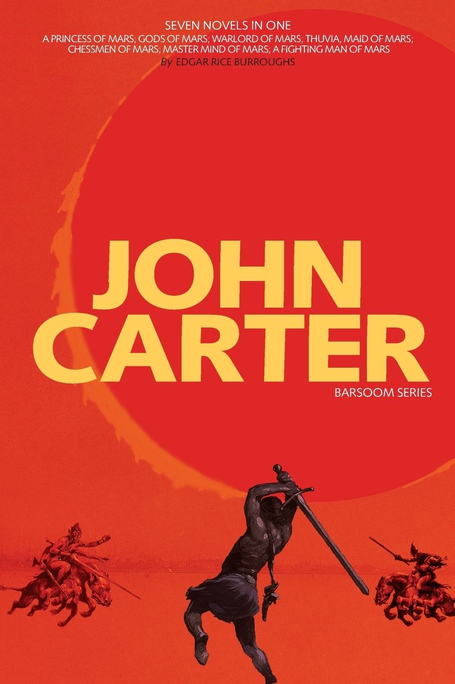 John Carter: Barsoom Series (7 Novels) a Princess of Mars; Gods of Mars; Warlord of Mars; Thuvia, Maid of Mars; Chessmen of Mars; M