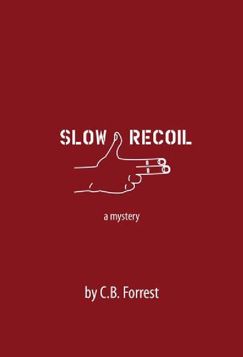 Slow Recoil: A Charlie McKelvey Mystery