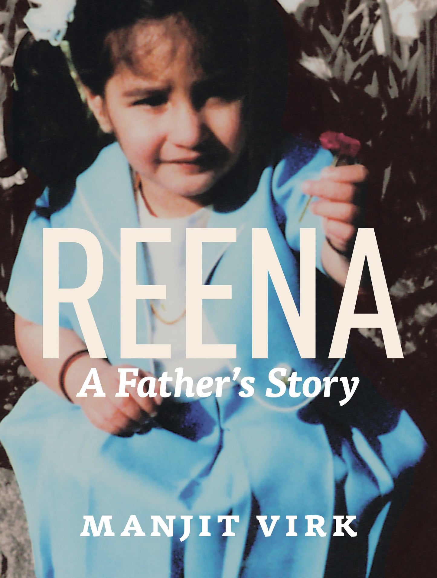 Reena: A Father's Story