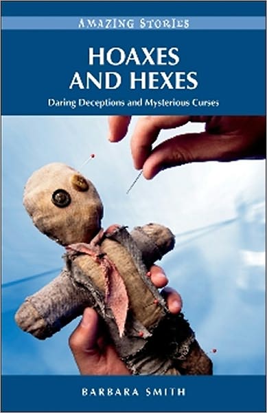 Hoaxes and Hexes: Daring Deceptions and Mysterious Curses