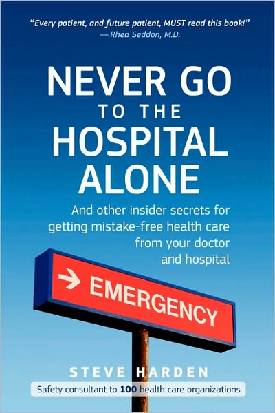 Never Go To The Hospital Alone