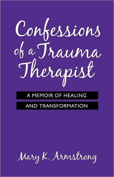 Confessions Of A Trauma Therapist