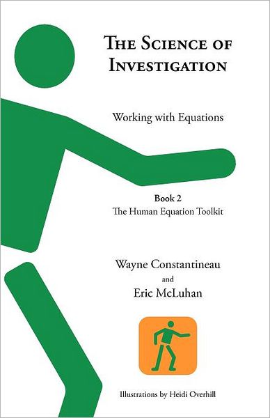 The Science of Investigation: Working with Equations -- Book 2 the Human Equation Toolkit