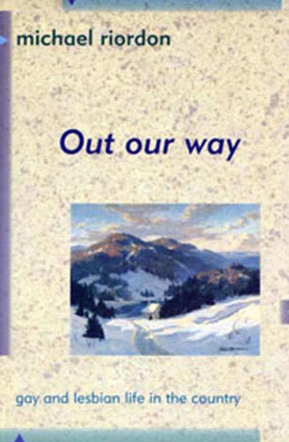 Out Our Way: Gay and Lesbian Life in Rural Canada